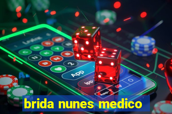 brida nunes medico